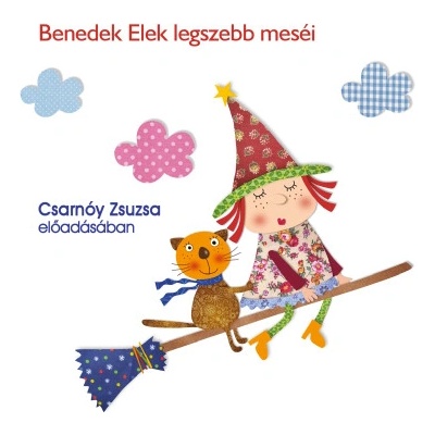 Benedek Elek legszebb meséi - hangoskönyv
