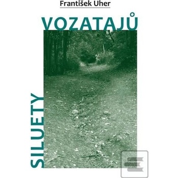 Siluety vozatajů - František Uher