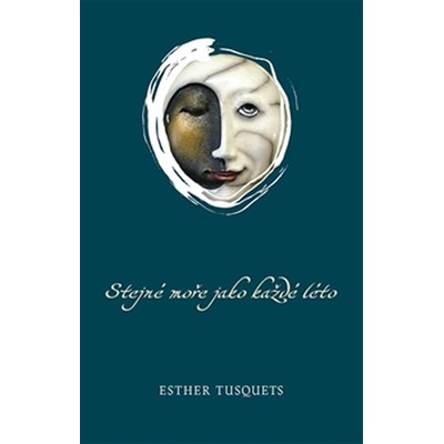 Stejné moře jako každé léto - Esther Tusquets