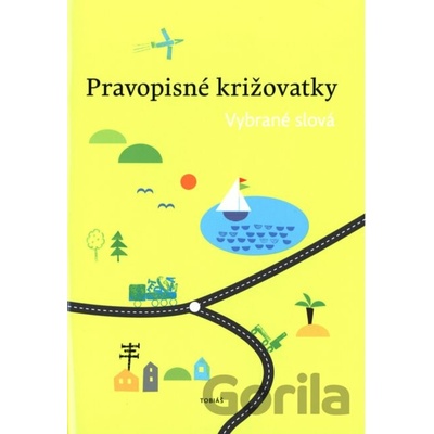 Pravopisné križovatky Vybrané slováZdeněk Topil; Dagmar Chroboková; Kristýna Tučková