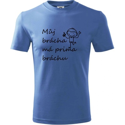 Můj brácha má prima bráchu! tričko dětské bavlněné azurově modrá