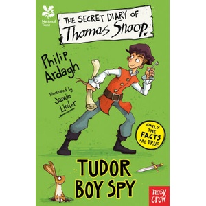 National Trust: The Secret Diary of Thomas Snoop, Tudor Boy Spy | Philip Ardagh (ISBN: 9781788000550)