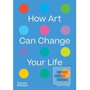 How Art Can Change Your Life - Susie Hodge