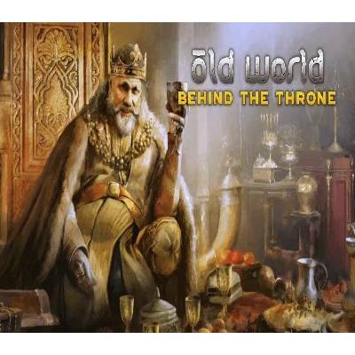 Old World - Behind the Throne