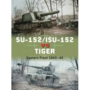 SU-152/ISU-152 vs Tiger | David Campbell (ISBN: 9781472848642)