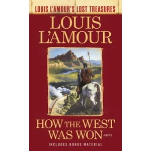 How the West Was Won (Louis L'Amour's Lost Treasures) | Louis Ľamour (ISBN: 9780425286098)