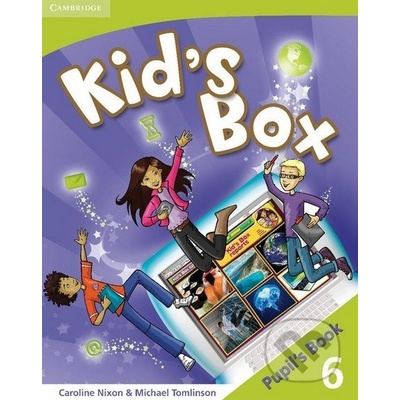 Kid\'s Box 6: Pupil\'s Book - Caroline Nixon, Michael Tomlinson