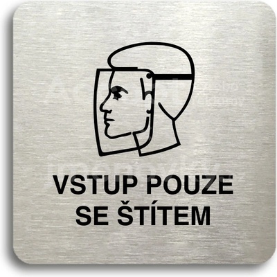 ACCEPT Piktogram vstup pouze se štítem II - stříbrná tabulka - černý tisk bez rámečku