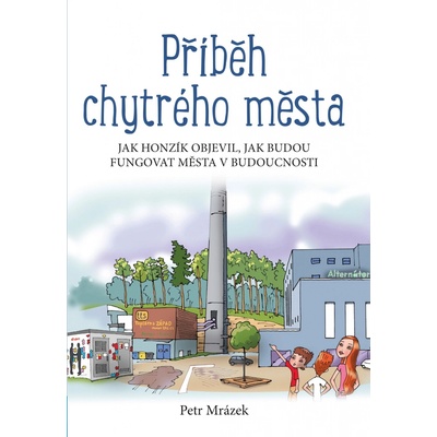 Příběh chytrého města Petr Mrázek
