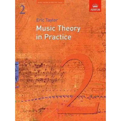 Music Theory in Practice, Grade 2 - Music Theo- Eric Taylor