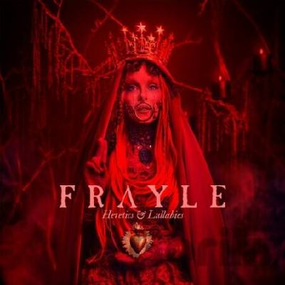 Frayle: Heretics & Lullabies CD