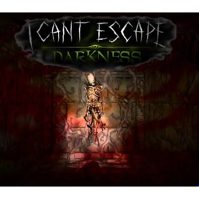 I Can't Escape: Darkness