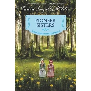 Pioneer Sisters (ISBN: 9780062377104)