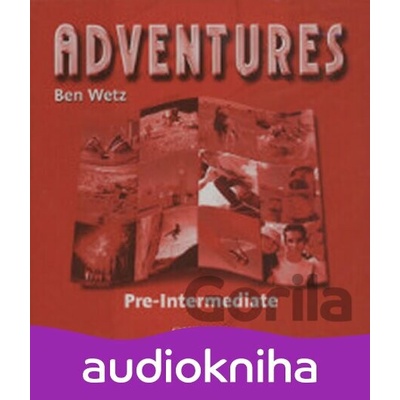 Adventures Pre-intermediate: Class Audio CD /2/ - Ben Wetz