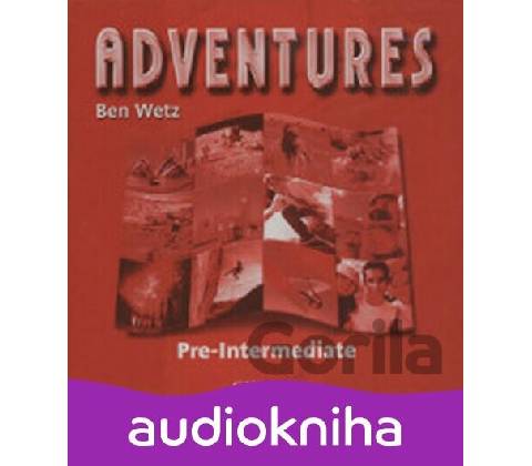 Adventures Pre-intermediate: Class Audio CD /2/ - Ben Wetz