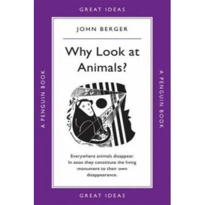 Why Look at Animals? | John Berger
