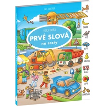 Veľká knižka - PRVÉ SLOVÁ na cesty - Max Walther, Max Walther (ilustrátor)