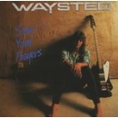 WAYSTED: SAVE YOUR PRAYERS CD