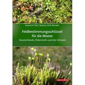 Feldbestimmungsschlüssel für die Moose Deutschlands, Österreichs und der Schweiz | Barbara Düll-Wunder (ISBN: 9783494019673)