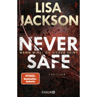 Never Safe - Wann wirst du sicher sein? Lisa Jackson,Kristina Lake-Zapp – Hledejceny.cz