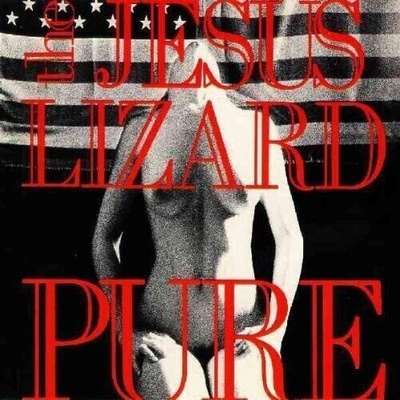 The Jesus Lizard - Pure (Reissue) (EP) (0036172114313)