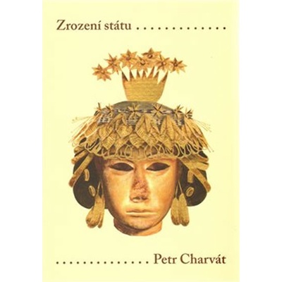 Zrození státu - Petr Charvát