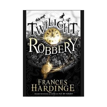 Twilight Robbery - Frances Hardinge