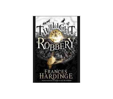 Twilight Robbery - Frances Hardinge