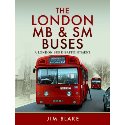 The London MB and SM Buses - A London Bus Disappointment - Jim Blake