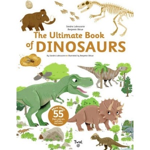 The Ultimate Book of Dinosaurs and Other Prehistoric Creatures | Benjamin Bécue (ISBN: 9791036353079)