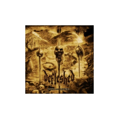 DEFLESHED - GRIND OVER MATTER BROWN LP