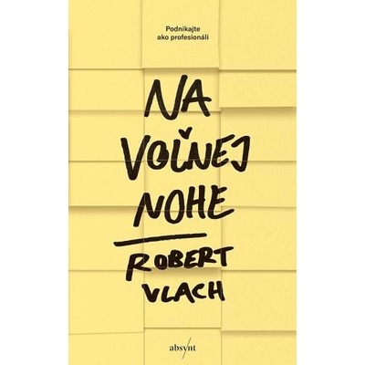 Na voľnej nohe - Robert Vlach