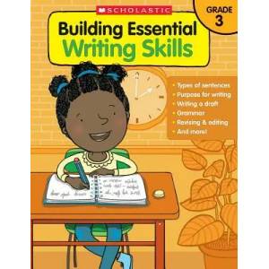 Building Essential Writing Skills: Grade 3 | Scholastic Teaching Resources (ISBN: 9780545850414)
