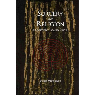Sorcery and Religion in Ancient Scandinavia Vikernes Varg
