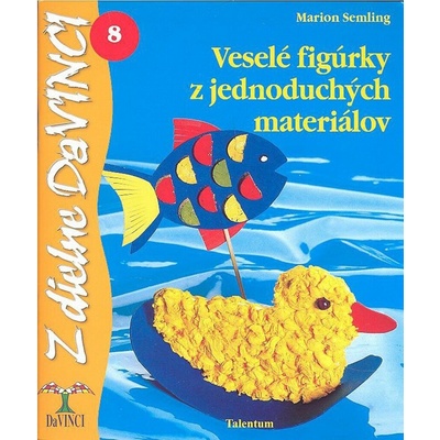 Da Vinci - Veselé figúrky z jednoduchých materiálov 8. - Semling M.