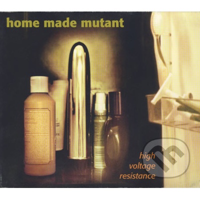HOME MADE MUTANT: HIGH VOLTAGE RESISTANCE, CD