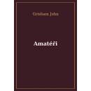 Amatéři - John Grisham