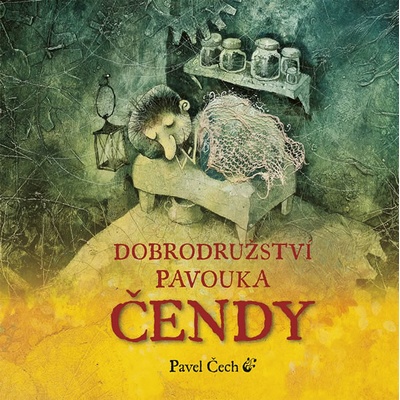 Dobrodružství pavouka Čendy - Pavel Čech
