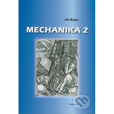 Mechanika 2 - Jiří Bajer