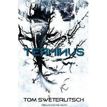 Terminus – Sweterlitsch Tom