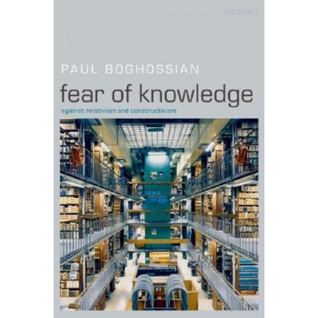 Fear of Knowledge | Paul Boghossian