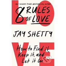 8 Rules of Love - Jay Shetty