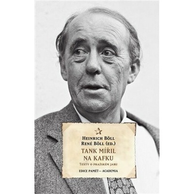 Tank mířil na Kafku - Heinrich Böll