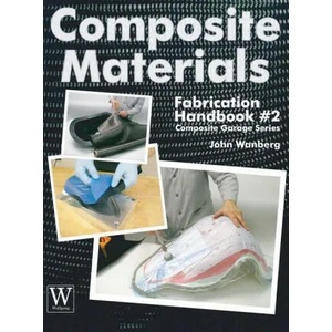 Composite Materials Fabrication Handbook #2 | John Wanberg (ISBN: 9781941064641)
