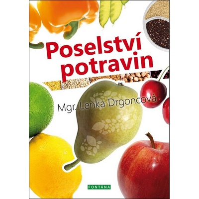 Poselství potravin - Drgoncová Lenka