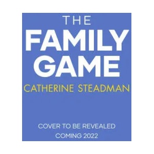 Family Game | CATHERINE STEADMAN (ISBN: 9781471189852)