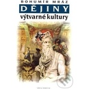 Dějiny výtvarné kultury 2 - 4.vydání - Bohumír Mráz