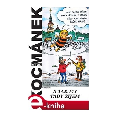 A tak my tady žijem - Milan Kocmánek