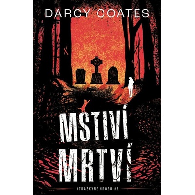 Mstiví mrtví - Darcy Coates