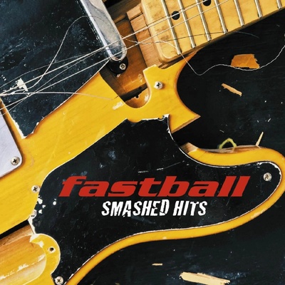 FASTBALL - SMASHED HITS CD